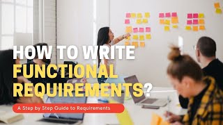 Business Analyst Training How to write functional requirements and specifications [upl. by Nelram884]