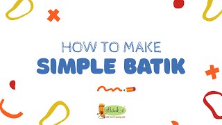 Making simple Batik for Kids [upl. by Meingolda]