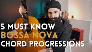 5 MUST KNOW BOSSA NOVA Chord Progressions Beginners to Advanced [upl. by Woodley188]