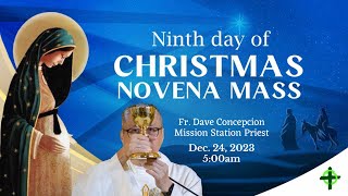 December 24 2023 9th Day Christmas Novena Mass with Fr Dave Concepcion [upl. by Aerua885]