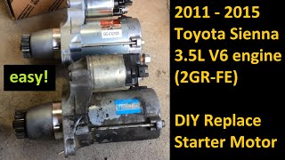 2011  2015 Toyota Sienna 35L V6 Starter Replacement EASY BoltbyBolt DIY 2GRFE engine [upl. by Melinde153]