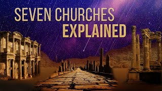 The True Meaning of the 7 Churches Explained [upl. by Dorsey]