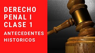 derecho penal I clase 1  Antecedentes Históricos [upl. by Aicert807]