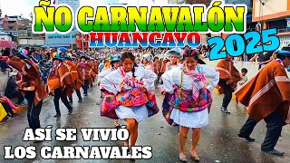 ÑO CARNAVALÓN 2025 HUANCAYO PERÚ [upl. by Ayoted650]