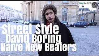 David Boring Naive New Beaters le Street Style [upl. by Nama387]