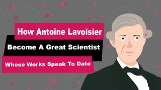 Antoine Lovoisier Biography  Animated Video  Great Scientist [upl. by Maryl645]