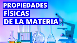 Las PROPIEDADES FÍSICAS DE LA MATERIA qué y cuáles son🔬 [upl. by Nide]