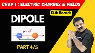 Electric Dipole💥सब कुछ 💥Part 45 Chapter 1 Electric Charges amp fields💥CBSE Class 12 Physics [upl. by Hogan]