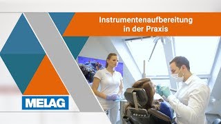 Instrumentenaufbereitung Zahnarztpraxis Richtig gemacht  MELAG [upl. by Eddra547]