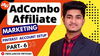 AdCombo Affiliate Marketing Tutorial 2022  Pinterst Account Setup PART  06 [upl. by Forward951]