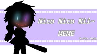 Nico Nico NiiGacha Club MemeftAfton Family [upl. by Ettenoj88]