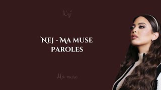 Nej Ma muse  Paroles [upl. by Aical]