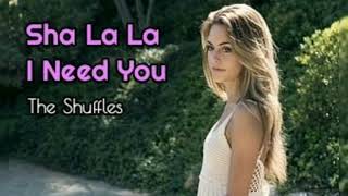 Sha La La I Need You  The Shuffles lyrics [upl. by Nylg]