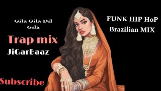 Gela Gela Gela Dil Gela FUNK BRAZILIAN MIX HIP HOP JIGARBAAZ [upl. by Catto]