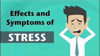 Effects and Symptoms of Stress [upl. by Saretta207]