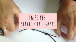 DIY  Comment faire des noeuds coulissants [upl. by Burnett]