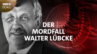 Tödlicher Hass  der Mordfall Walter Lübcke  SWR Doku [upl. by Silliw]