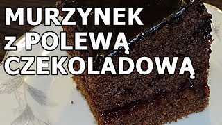 Murzynek i polewa czekoladowa [upl. by Ayin]