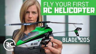 FLY YOUR FIRST RC HELI Blade 120s [upl. by Valoniah]