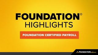 FOUNDATION Highlights — How to use FOUNDATION Certified Payroll [upl. by Alaham909]