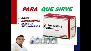 DICLOXACILINA PARA QUE SIRVE Y COMO TOMAR DICLOXACILINA EFECTOS SECUNDARIOS DE DICLOXACILINA [upl. by Dana]