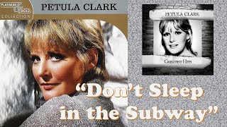 quotDont Sleep in the Subwayquot Lyrics by Petula Clark 1967 [upl. by Allekram]