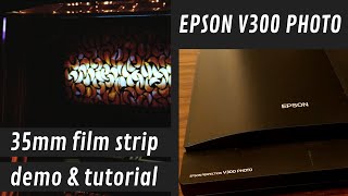 Epson V300 PHOTO  Demo amp Tutorial 35mm film scanning [upl. by Dorene962]