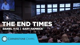 The End Times  Daniel 1112  Gary Hamrick [upl. by Teryl]