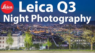 NEW Leica Q3 Night Photography [upl. by Meelas]