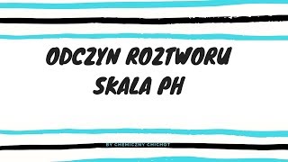 Odczyn roztworu skala pH [upl. by Ydnahs]