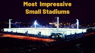 Best Small Stadiums Under 13000 seats  Part 1 [upl. by Ivett]