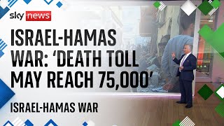 IsraelHamas war Death toll may reach 75000 [upl. by Owen]