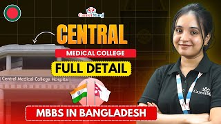 Central Medical College Full Details  CeMC Combilla  MBBS In Bangladesh  mbbsadmission [upl. by Nayar]