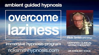 Overcome Laziness  Hypnosis to Activate Your Energy [upl. by Eckblad]