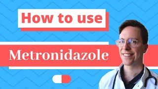 How and When to use Metronidazole Flagyl Metrogel  Doctor Explains [upl. by Yud]