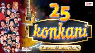 Top 25 Konkani Golden Songs Vol 7  Selected Konkani Songs  Audio Jukebox [upl. by Jeanne]