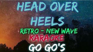 HEAD OVER HEELS  THE GOGOS KARAOKE VERSION [upl. by Durkin]