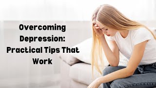 How to Overcome Depression [upl. by Ayanet188]