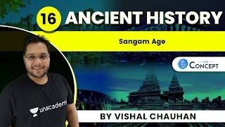 L16 Sangam Age  Ancient History  UPSC CSE  Vishal Chauhan [upl. by Asilrac750]