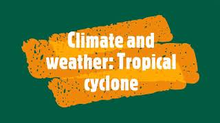 Climate and weather Tropical cyclones [upl. by Tipton]