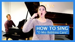 How To Sing Opera quotO Mio Babbino Caroquot from Gianni Schicchi Puccini [upl. by Siramay]