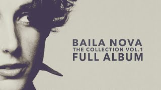 Baila Nova  The NOVA Collection Vol 1  Full album 1 Bossa Nova amp Samba [upl. by Adianez276]