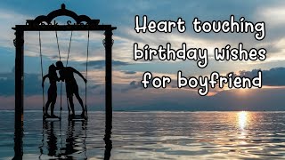 heart touching birthday wishes for boyfriend [upl. by Nanon]