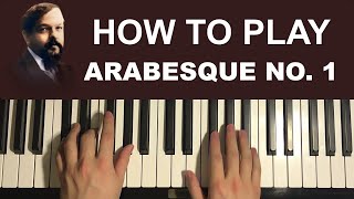 How To Play  Debussy  Arabesque No 1 Piano Tutorial Lesson [upl. by Ecilegna619]