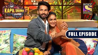 The Kapil Sharma Show S2  Shahid Kapoor and quotJerseyquot  Ep 215  Full Episode  23 March 2022 [upl. by Minica]