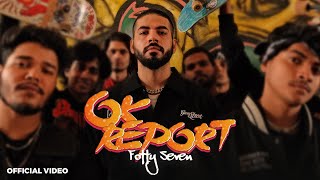 OK Report Official Video  Fotty Seven  Def Jam India [upl. by Omixam]