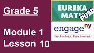 Eureka Math Grade 5 Module 1 Lesson 10 [upl. by Aneehsit790]