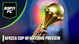 Full AFCON PREVIEW Tournament favourites player to watch underachievers amp more  ESPN FC [upl. by Gaye165]