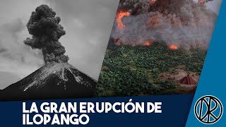 La GRAN ERUPCIÓN del VOLCÁN de ILOPANGO [upl. by Noral]