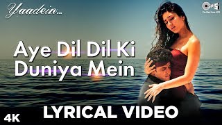 Aye Dil Dil Ki Duniya Mein Image Lyrical Yaadein  Hrithik Roshan Kareena Kapoor  Sneha Pant KK [upl. by Cestar]